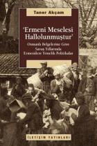 Ermeni Meselesi Hallolunmuştur