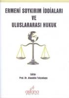 Ermeni Soykırım İddiaları ve Uluslararası Hukuk