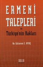 Ermeni Talepleri ve Türkiye’nin Hakları