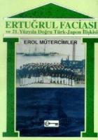 Ertuğrul Faciası ve 21. Yüzyıla Doğru Türk- Japon İlişkisi