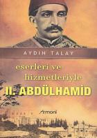 Eserleri ve Hizmetleriyle 2. Abdülhamid