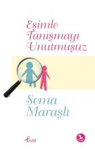 Eşimle Tanışmayı Unutmuşuz