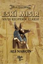 Eski Mısır - Nil'in Ezoterik Ülkesi