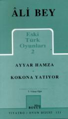 Eski Türk Oyunları 2 Ayyar Hamza / Kokona Yatıyor