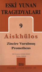 Eski Yunan Tragedyaları-09: Zincire Vurulmuş Prometheus
