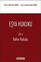 Eşya Hukuku Cilt 2-Rehin Hukuku