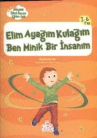 Etkinlikli O.Ö. Eğitim Seti: Elim Ayağım Kulağım Ben Minik Bir İnsanım (3-6 Yaş)