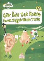 Etkinlikli O.Ö. Eğitim Seti: Gör İşit Tat Kokla Sıcak Soğuk Elinle Yokla (3-6 Yaş)