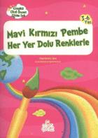 Etkinlikli O.Ö. Eğitim Seti: Mavi Kırmızı Pembe Her Yer Dolu Renklerle (3-6 Yaş)