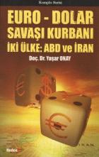 Euro-Dolar Savaşı Kurbanı İki Ülke: ABD ve İran