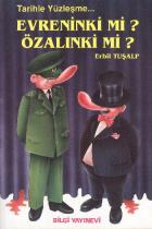 Evreninki mi? Özalınki mi? (Tarihle Yüzleşme...)