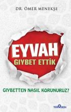 Eyvah Gıybet Ettik Gıybetten Nasıl Korunuruz