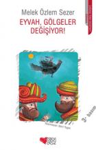 Eyvah Gölgeler Değişiyor