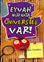 Eyvah Mutfakta Üniversiteli Var!