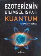 Ezoterizmin Bilimsel İspatı Kuantum