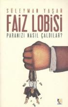 Faiz Lobisi Paranızı Nasıl Çaldılar