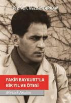 Fakir Baykurt'la Bir Yıl ve Ötesi