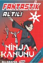 Fantastik Altılı - Ninja Kanunu (4. Kitap)