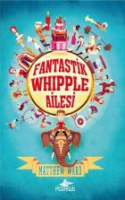 Fantastik Whıpple Ailesi 1-Ciltli