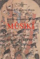 Fatih Sultan Mehmed Döneminde Musiki ve Şems-i Rumi'nin Mecmua-i Güfte'si