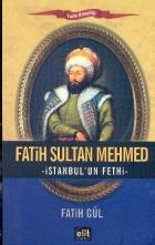 Fatih Sultan Mehmed-İstanbul'un Fethi-