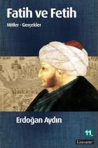 Fatih ve Fetih Mitler Gerçekler