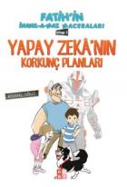 Fatihin İnanılmaz Maceraları 1 Yapay Zekanın Korkunç Planları