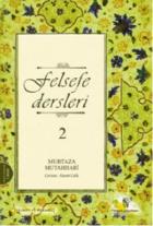 Felsefe Dersleri - 2