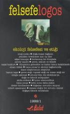 Felsefelogos Sayı: 6 Ekoloji Felsefesi ve Etiği