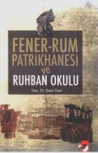 Fener Rum Patrikhanesi ve Ruhban Okulu