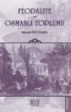 Feodalite ve Osmanlı Toplumu