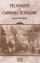 Feodalite ve Osmanlı Toplumu