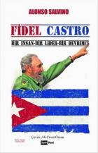 Fidel Castro-Bir İnsan-Bir Lider-Bir Devrimci