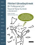 Fikirleri Görselleştirmek-Bir Profesyonel gibi Tasarım Yapıp Sunmak