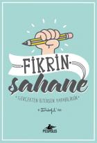 Fikrin Şahane-Gerçekten İstersen Yapabilirsin