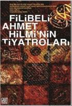 Filibeli Ahmet Hilmi'nin Tiyatroları