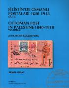 Filistin'de Osmanlı Postaları 1840-1918 Cilt:2