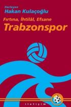 Fırtına, İhtilal, Efsane Trabzonspor