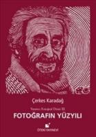 Fotoğrafın Yüzyılı-Yaratıcı Fotoğraf Dizisi III