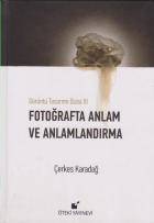 Fotoğrafta Anlam ve Anlamlandırma - Ciltli