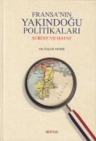 Fransa'nın Yakındoğu Politikaları Suriye Ve Hatay