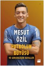 Futbolun Büyüsü ve Gerçekleşen Hayaller