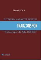 Futbolun Karakter Heykeli Trabzonspor