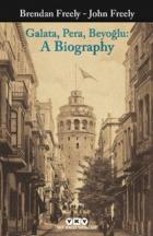 Galata Pera Beyoğlu-A Biography