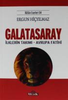 Galatasaray İlklerin Takımı-Avrupa Fatihi