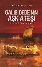 Galib Dede’nin Aşk Ateşi