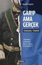 Garip Ama Gerçek-Osmanlı Tarihi