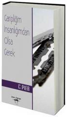 Garipliğim İnsanlığımdan Olsa Gerek