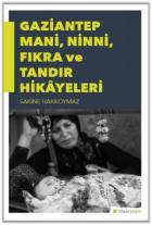 Gaziantep Mani, Ninni, Fıkra ve Tandır Hikâyeleri