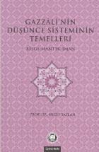 Gazzalinin Düşünce Sisteminin Temelleri